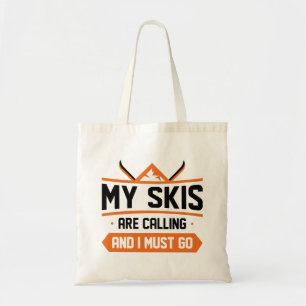 Tote Bag Mes Skis Appelent Et Je Dois Y Aller