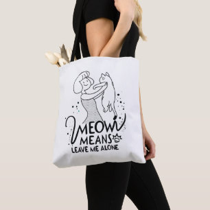 Tote Bag Miaou Signifie Laissez-Moi Tranquille - Chat Drôle
