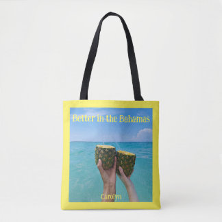 Tote Bag Mieux aux Bahamas, rhum d'ananas, ton nom