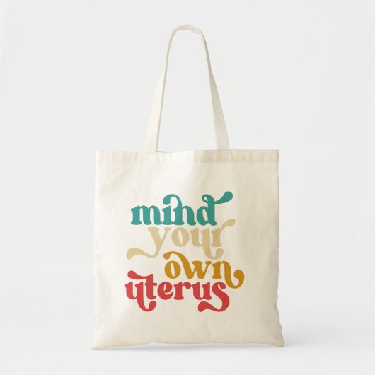 Tote Bag Mind your own uterus (Devant)