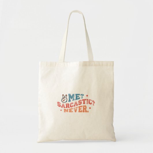Tote Bag Moi sarcastique jamais (Devant)