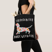 Tote Bag Moins de méchants plus de weenies (De près)