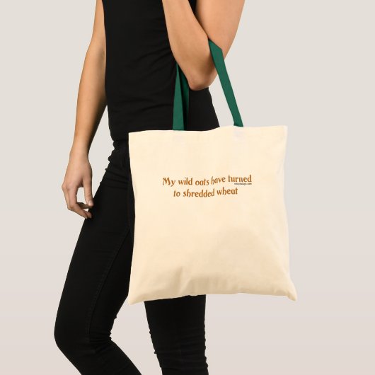 Tote Bag Mon avoine sauvage s'est transformée en blé déchiq (Devant (produit))