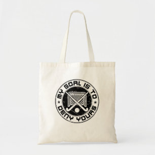 Tote Bag Mon but est de refuser votre gardien de but de hoc
