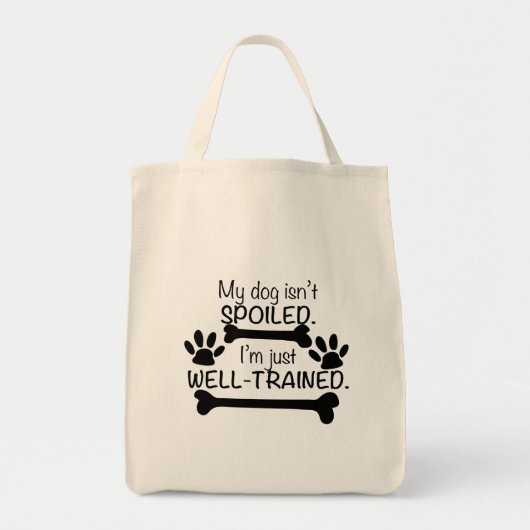 Tote Bag Mon chien n'est pas gâté, je suis bien entraîné, H (Devant)