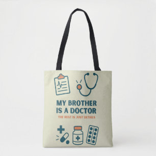 Tote Bag Mon frère est médecin - Drôle et fière famille Des