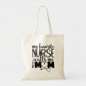 Tote Bag Mon infirmière préférée m'appelle maman - (Devant)
