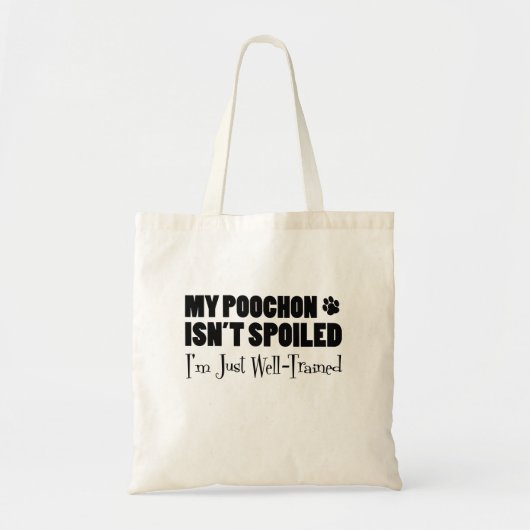 Tote Bag Mon Poochon n'est pas gâté Je suis juste bien form (Devant)