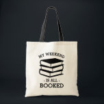Tote Bag Mon Week-end est tout Réservé Funny Book Fourre-to<br><div class="desc">La lecture est amusante.</div>