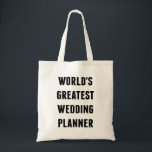 Tote Bag Monde le plus grand Wedding planner<br><div class="desc">Ce design de texte avec l'expression "Le plus grand Wedding planner du monde" est parfait pour tout grand wedding planner.</div>