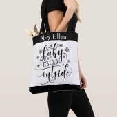 Tote Bag Monogrammé noir blanc Bébé il fait froid dehors (De près)