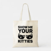 Tote Bag Montrez-Moi Vos Kitties (Dos)