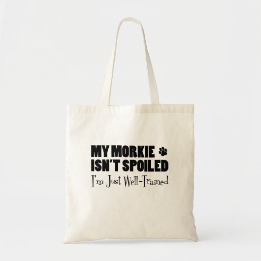 Tote Bag Morkie n'est pas mal Je suis juste bien formé (Devant)