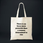 Tote Bag Motivation Dire pour les femmes sur<br><div class="desc">Il n’y a pas de force plus puissante qu’une femme déterminée à se lever.’ texte de motivation sur Totes & Shopping Bag. il est entièrement personnalisable typographie vous pouvez le changer selon votre choix</div>
