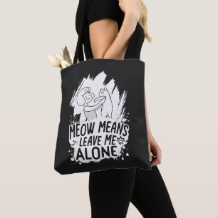 Tote Bag Moyens Meow Me Laisse Seul Chat Drôle - Blanc