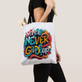 Tote Bag N'abandonnez jamais (De près)
