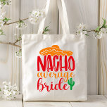 Tote Bag Nacho Moyenne Mariée Espagnol Sombrero Funny Maria<br><div class="desc">Nacho Moyenne Mariée Espagnol Sombrero Funny Mariage Sacs fourre-tout comprend le texte "Nacho Moyenne Mariée" dans amusant script typographie moderne accentué avec un sombrero et cactus plante. Un cadeau parfait pour la mariée pour une douche nuptiale ou un jour de mariage. Conçu par Evco Studio www.zazzle.com/store/evcostudio</div>