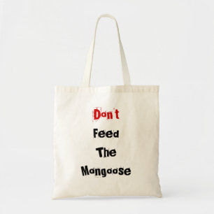Tote Bag N'alimentez pas la mangouste