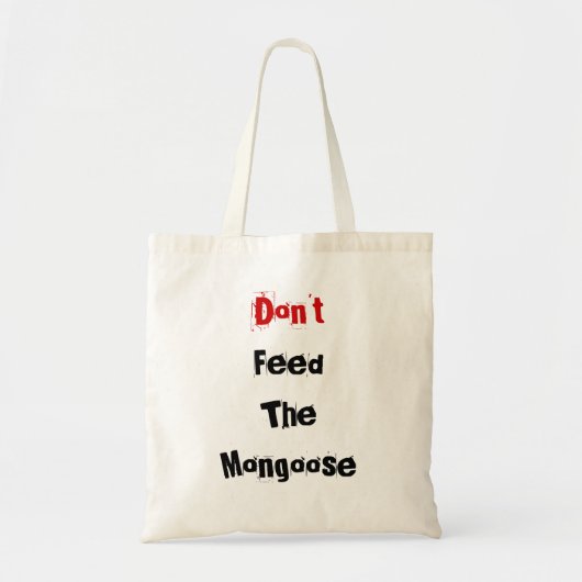 Tote Bag N'alimentez pas la mangouste (Devant)