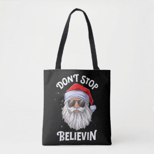 Tote Bag N'arrêtez pas Believin Père Noël Funny Christmas