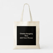 Tote Bag Naughty Or Nice Still Getting Everything Holiday H (Dos)