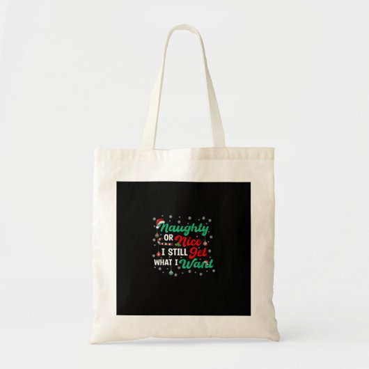 Tote Bag Naughty Or Nice Still Getting Everything Holiday H (Devant)