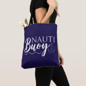 Tote Bag Nauti Buoy ! Nautical (De près)