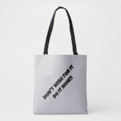 TOTE BAG NE FAIS PAS AVEC POUR ÇA MAINTENANT ! (Devant)
