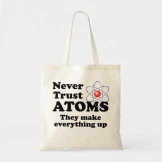 Tote Bag Ne faites jamais confiance aux atomes