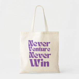 Tote Bag Ne jamais gagner