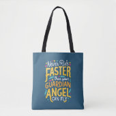 Tote Bag Ne jamais rouler plus vite que votre ange gardien  (Devant)