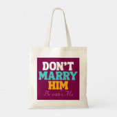 Tote Bag Ne l'épouse pas, sois avec moi (Dos)