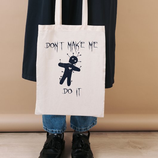 Tote Bag Ne me fais pas le faire - Drôle poupée vaudou