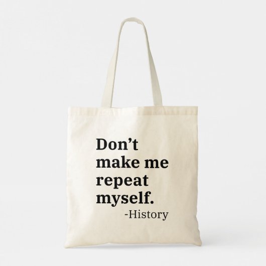 Tote Bag Ne me fais pas répéter (Dos)