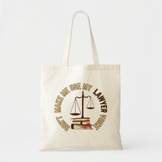 Tote Bag ne me faites pas utiliser ma voix d'avocat