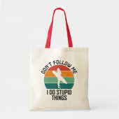 Tote Bag Ne me suivez pas Je fais des choses stupides Amate (Devant)