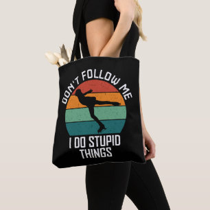 Tote Bag Ne me suivez pas Je fais des choses stupides Amate