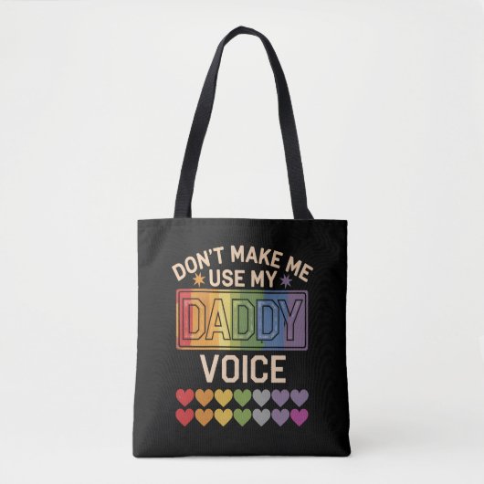 Tote Bag Ne m'oblige pas à utiliser Daddy Voice Gay Rainbow (Devant)