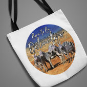 Tote Bag "Né Pour Être Distinctif" Zebra Art