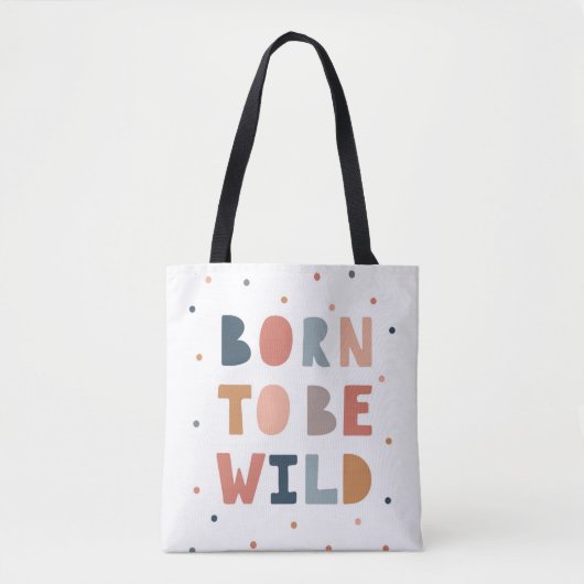 Tote Bag Né pour être sauvage (Devant)