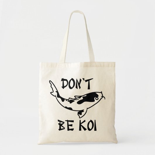 Tote Bag Ne sois pas Koi (Devant)
