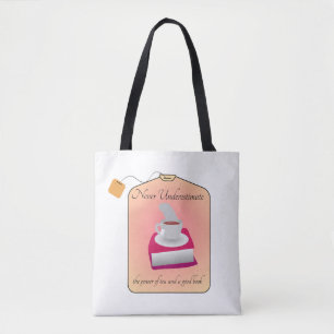 Tote Bag Ne sous-estimez jamais le pouvoir du thé et d'un b