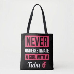 Tote Bag Ne Sous-Estimez Jamais Une Fille Avec Tuba T Shirt