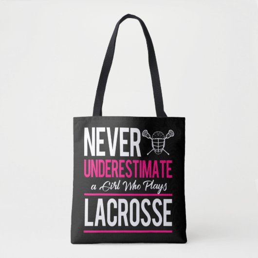 Tote Bag Ne Sous-Estimez Jamais Une Fille Qui Joue Lacrosse (Devant)