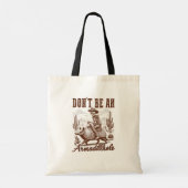Tote Bag Ne soyez pas un Armadillhole (Dos)