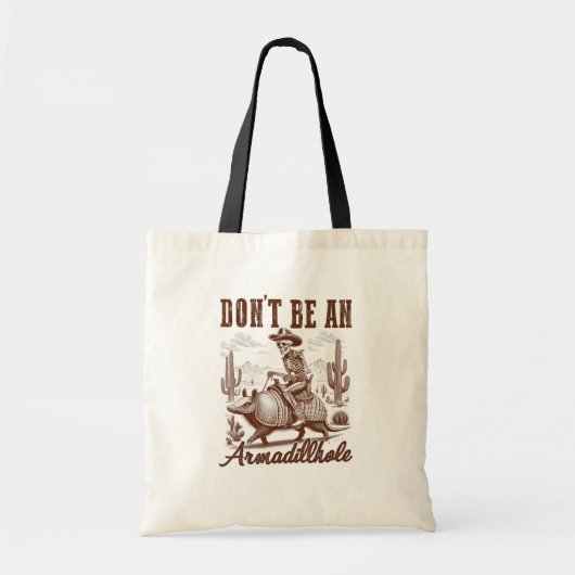 Tote Bag Ne soyez pas un Armadillhole (Devant)