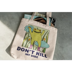 Tote Bag Ne tuez pas ma vibe Vibes positives et amusantes