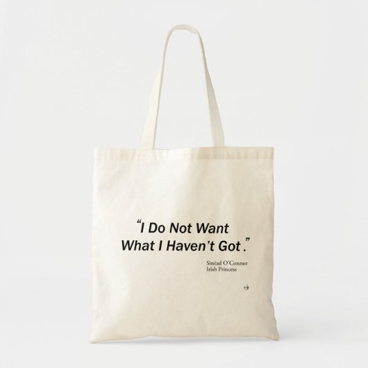 Tote Bag Ne veux pas ce que je n'ai pas (Devant)