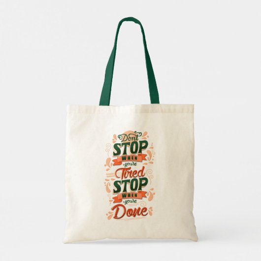 Tote Bag Ne vous arrêtez pas lorsque vous êtes fatigué, arr (Dos)