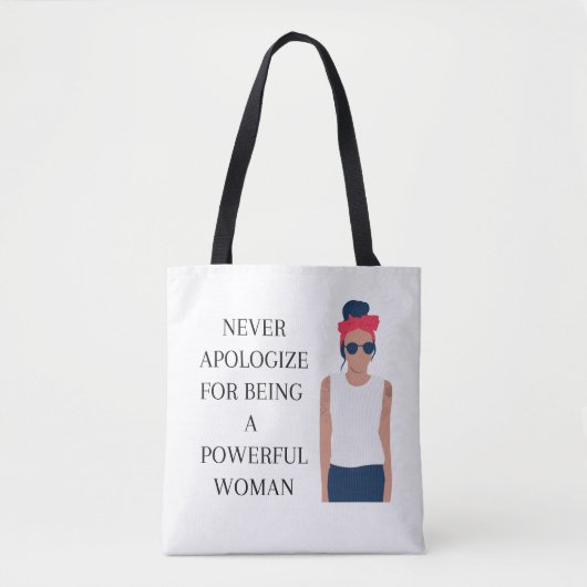 Tote Bag Ne vous excusez jamais d'être une femme puissante (Devant)